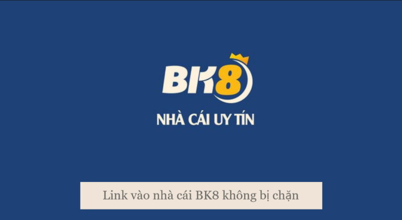Link nhà cái BK8